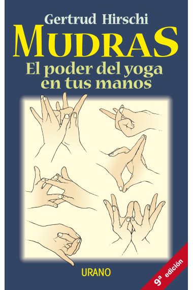 Mudras. El poder del ioga en tus manos