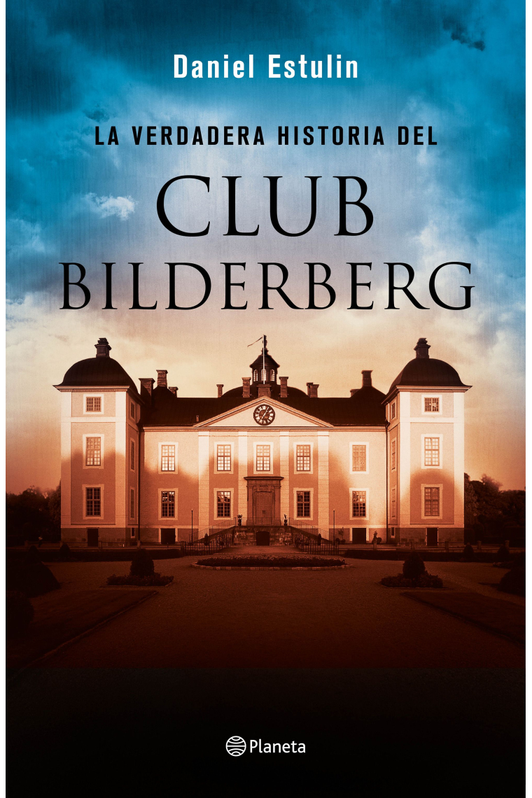 La verdadera historia del Club Bilderberg