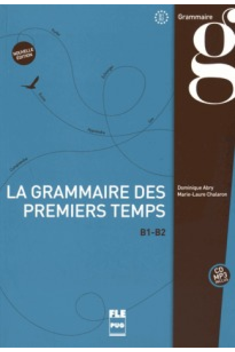 La grammaire des premiers temps II (B1-B2) + CD (ed. 2015)