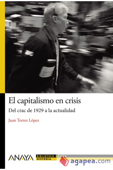 El capitalismo en crisis. Del crac de 1929 a la actualidad