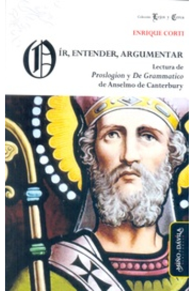 Oír, entender, argumentar: lectura de Prosologion y De Grammatico de Anselmo de Canterbury