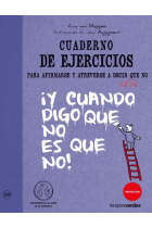 Cuaderno de ejercicios. Afirmarse y atreverse a decir no