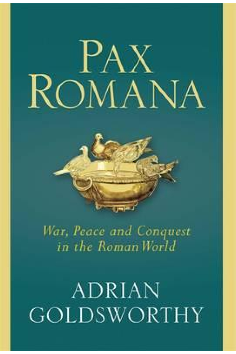 Pax Romana: war, peace, and conquest in the roman world