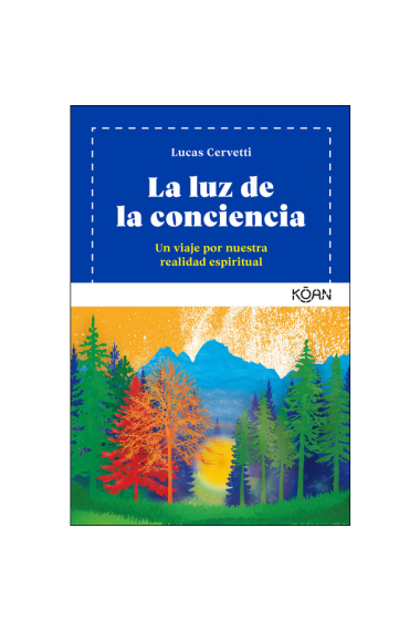 La Luz de la conciencia. Un viaje por nuestra realidad espiritual