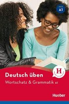 Deutsch üben: Wortschatz & Grammatik A1