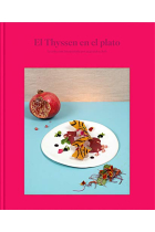 El Thyssen en el plato. La colección interpretada por 25 grandes chefs