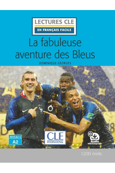 La fabuleuse aventure des bleus (A2)