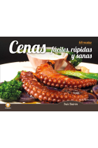 Cenas rápidas, fáciles y sanas. 68 recetas