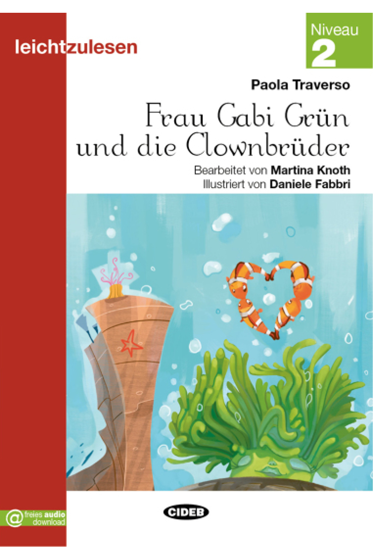 Leichtzulesen - Frau Gabi Grün und die Clownbrüder - Niveau 2