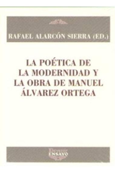 La poética de la Modernidad y la obra de Manuel Álvarez Ortega