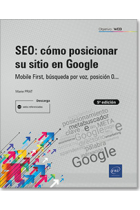 SEO: cómo posicionar su sitio en Google Mobile First, búsqueda por voz, posición 0... (5ª edición)