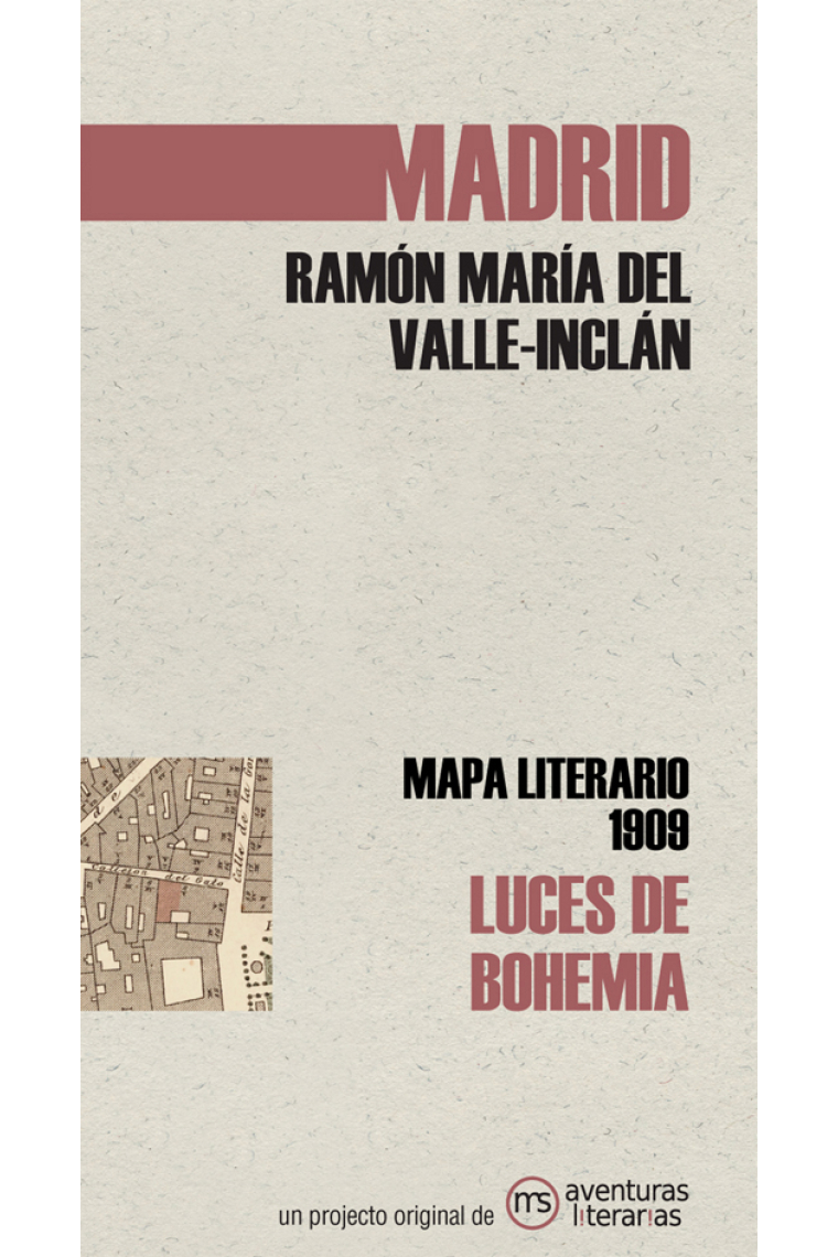 Luces de bohemia de Valle-Inclán. Mapa literario de Madrid (1909)