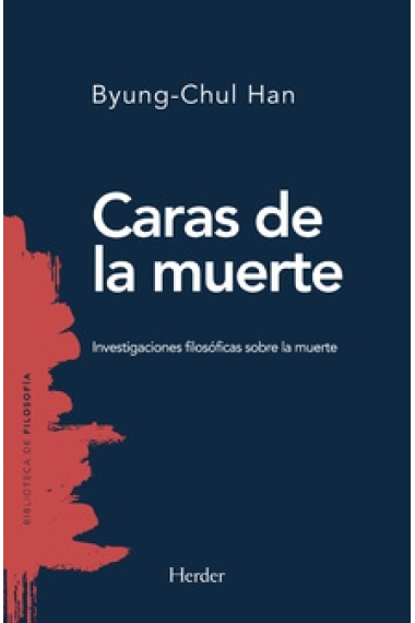 Caras de la muerte: investigaciones filosóficas sobre la muerte