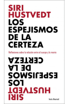 Los espejismos de la certeza: reflexiones sobre la relación entre el cuerpo y la mente