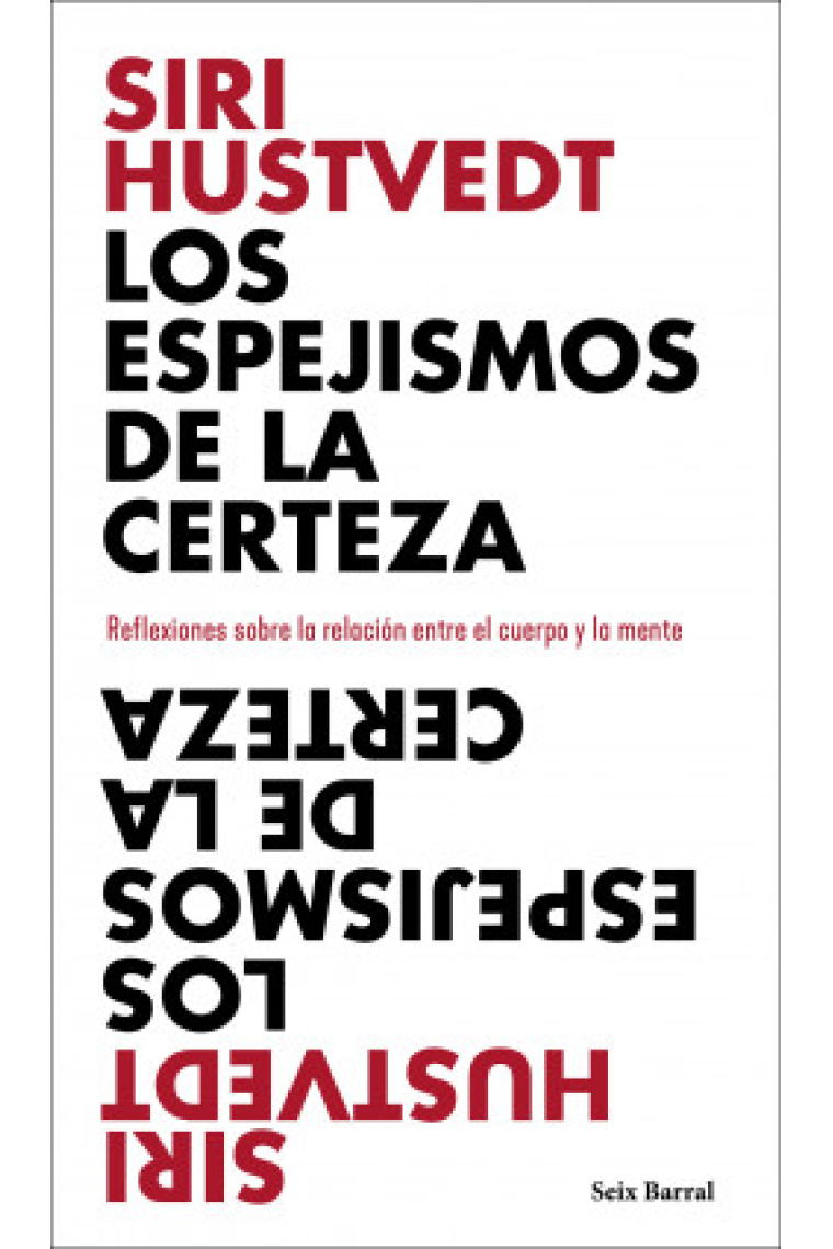 Los espejismos de la certeza: reflexiones sobre la relación entre el cuerpo y la mente