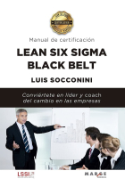 Lean Six Sigma Black Belt. Manual de certificación