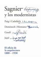 Sagnier y los modernistas. El oficio de la arquitectura 1880-1930