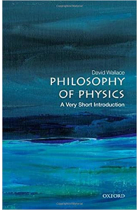 Philosophy of Physics: A Very Short Introduction