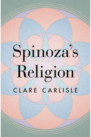 Spinoza's Religion: A New Reading of the Ethics