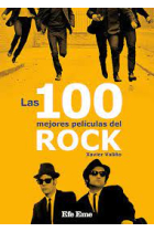 Las 100 mejores películas del rock