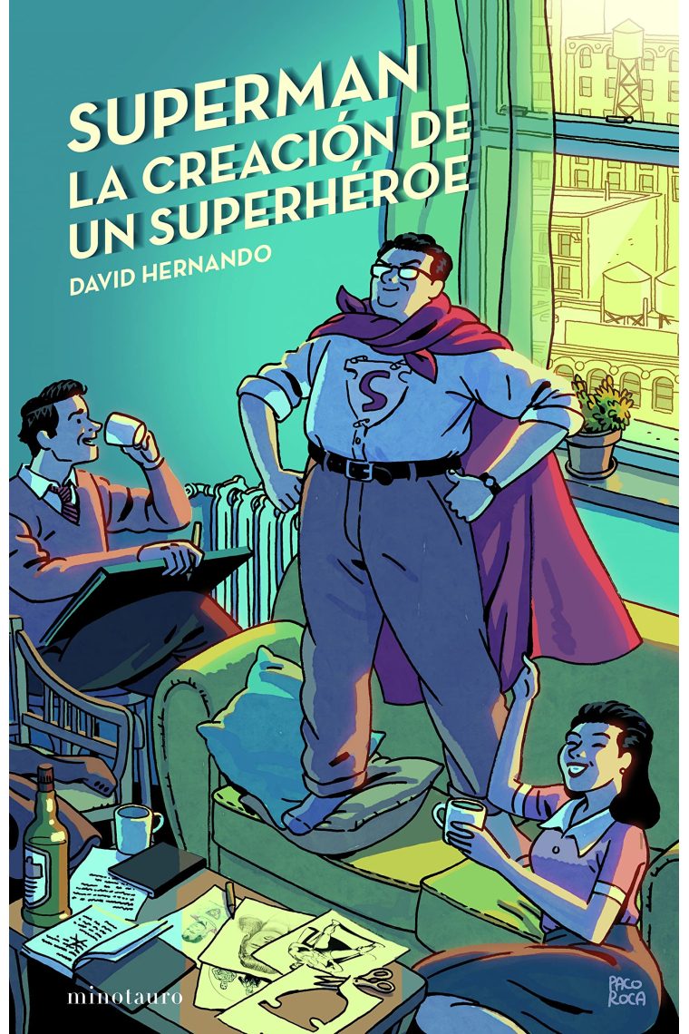 Superman, la creación de un superhéroe