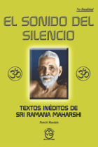 El sonido del silencio: Textos inéditos de Sri Ramana Maharshi