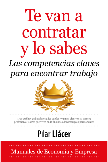 Te van a contratar y lo sabes. Las competencias claves para encontrar trabajo