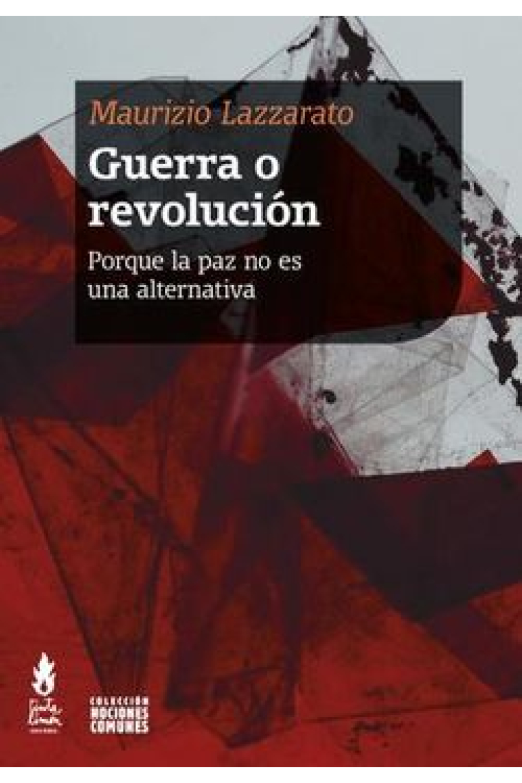 Guerra o revolución. Porque la paz no es una alternativa