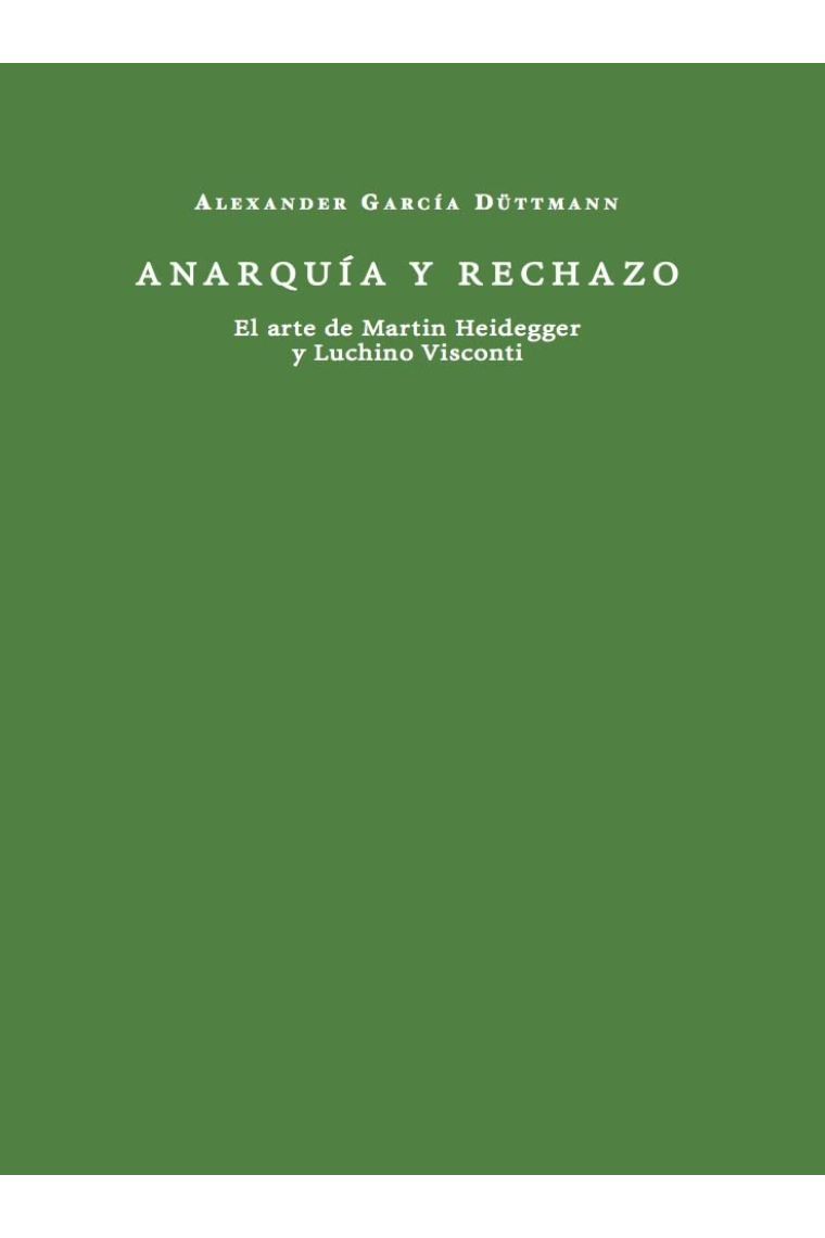 Anarquía y rechazo: el arte de martin Heidegger y Luchino Visconti