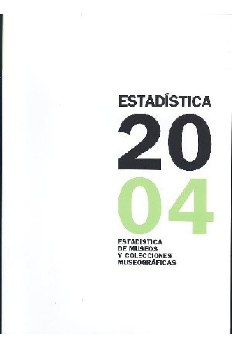 Estadística de museos y colecciones museográficas 2004