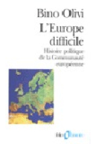 L'Europe difficile. Histoire politique de la communauté européenne