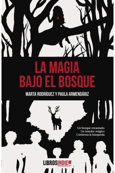 LA MAGIA BAJO EL BOSQUE