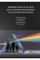 Perspectivas actuales de la condición humana y la acción educativa