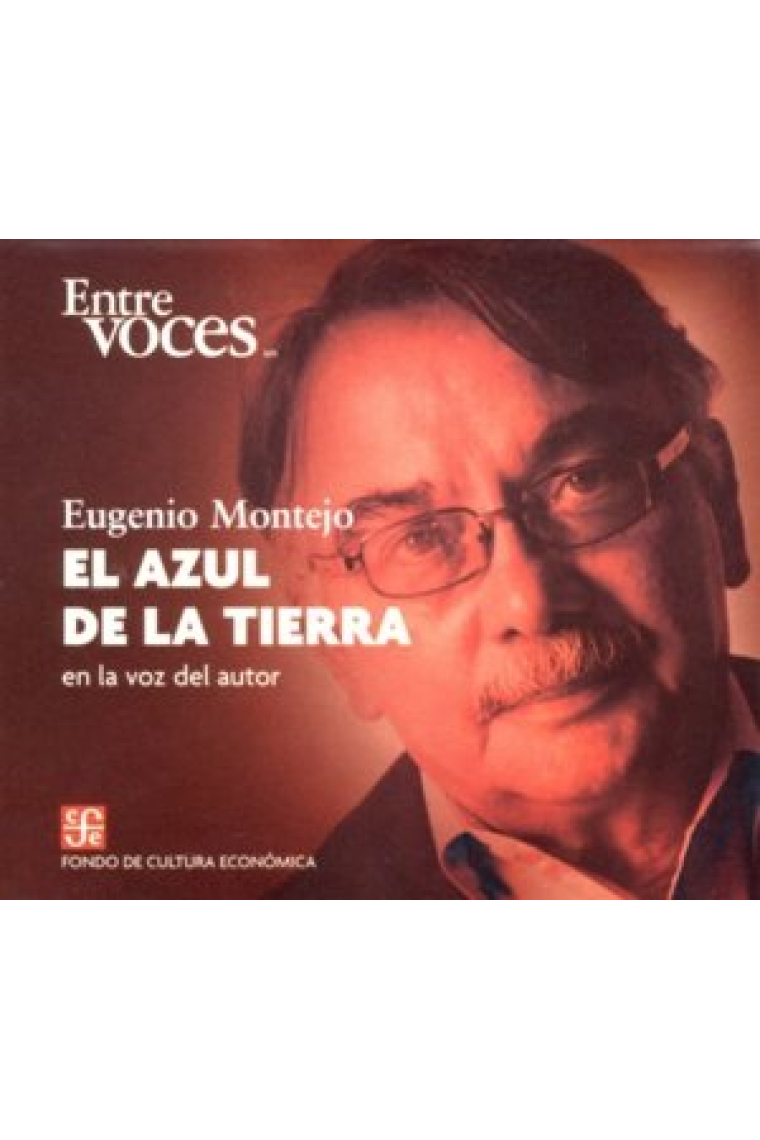 El azul de la tierra : En la voz del autor