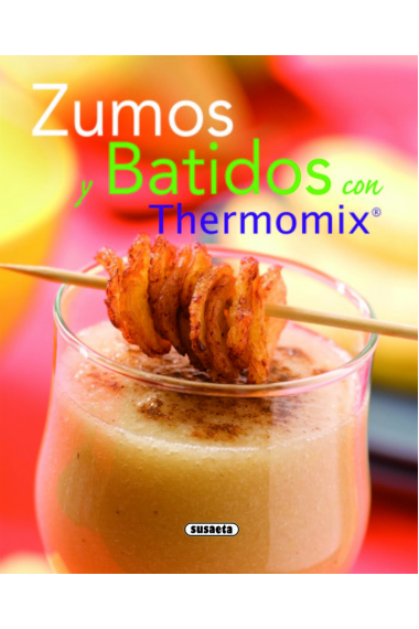 Zumos y batidos con Thermomix