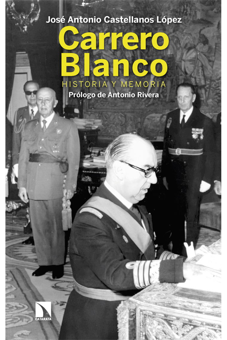 Carrero Blanco. Historia y memoria