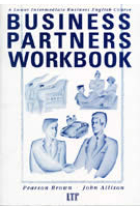 Business partner workbook. A lower intermedaite busines English course