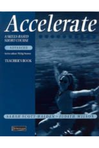 Accelerate. A skills - based short course. Advanced. Teacher's book