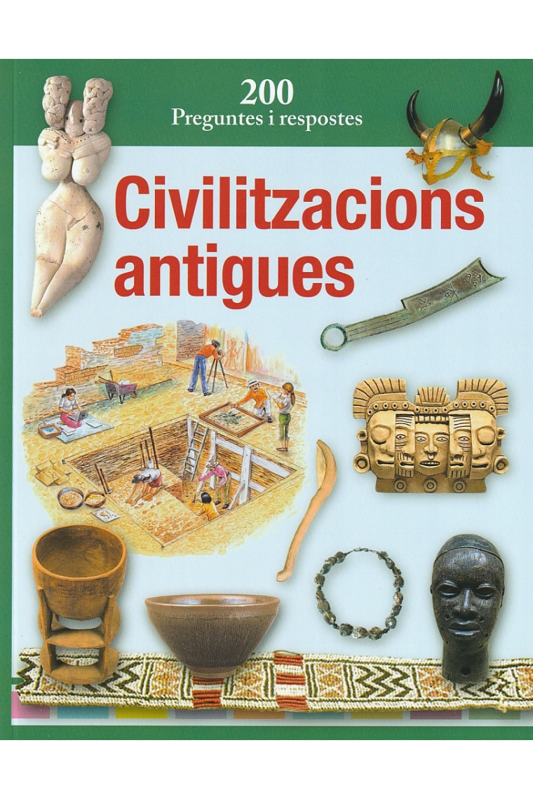 CIVILITZACIONS ANTIGUES. 200 Preguntes i respostes