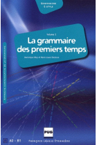 La grammaire des premiers temps. Volume 2 (Reimpr. 2009)