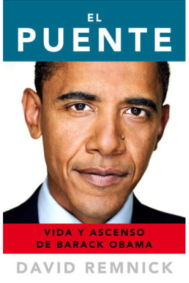 El puente. Vida y ascenso de Barack Obama