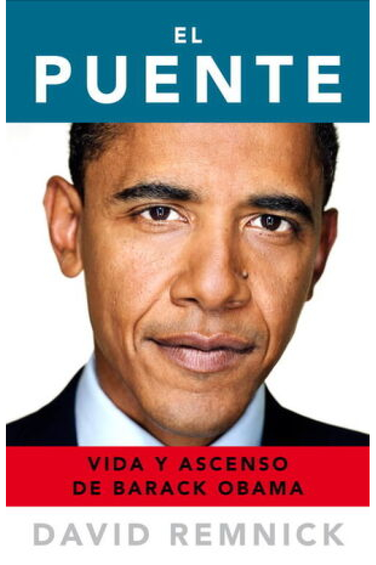 El puente. Vida y ascenso de Barack Obama