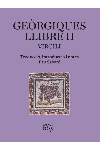 Geòrgiques: Llibre II (Edició de Pau Sabaté)