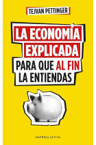 La economía explicada para que al fin la entiendas