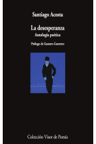 La desesperanza. Antología poética