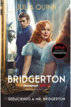 Seduciendo a Mr Bridgerton (Bridgerton 4)