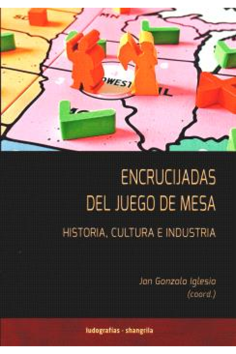 Encrucijadas del juego de mesa. Historia, cultura e industria