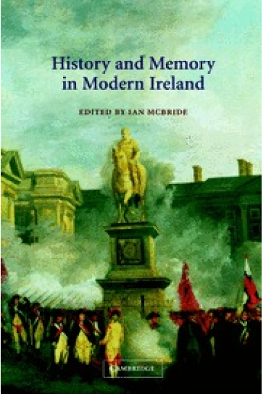 History and memory in modern Ireland