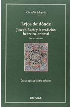 Lejos de dónde: Joseph Roth y la tradición hebráico-oriental