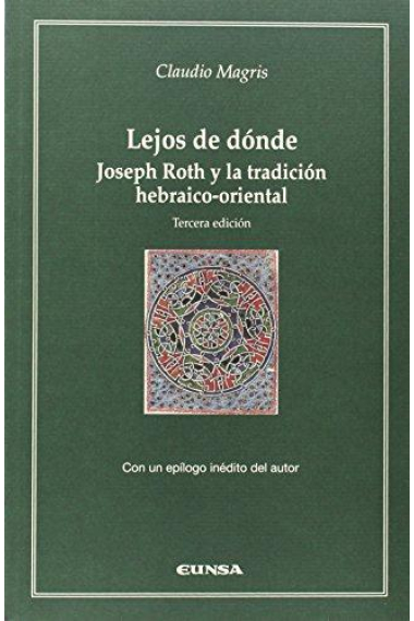 Lejos de dónde: Joseph Roth y la tradición hebráico-oriental